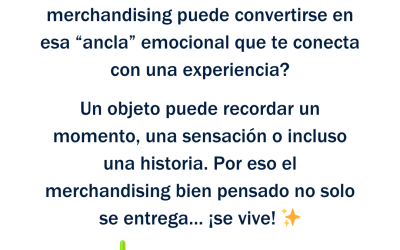 ✨ El merchandising como herramienta para crear conexiones memorables